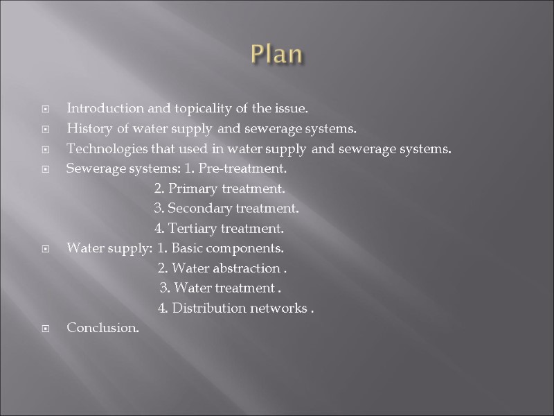 Plan Introduction and topicality of the issue. History of water supply and sewerage systems.